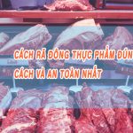 LƯU Ý KHI RÃ ĐÔNG THỰC PHẨM