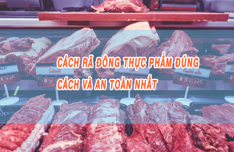 LƯU Ý KHI RÃ ĐÔNG THỰC PHẨM